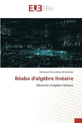 bokomslag Béaba d'algèbre linéaire