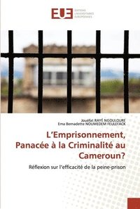 bokomslag L'Emprisonnement, Panace  la Criminalit au Cameroun?