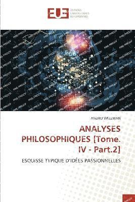 ANALYSES PHILOSOPHIQUES [Tome. IV - Part.2] 1