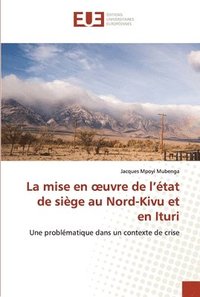 bokomslag La mise en oeuvre de l'tat de sige au Nord-Kivu et en Ituri