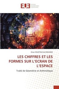 bokomslag Les Chiffres Et Les Formes Sur l'Ecran de l'Espace