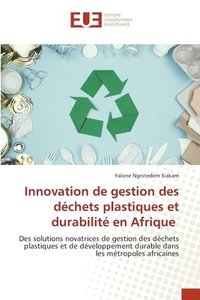 bokomslag Innovation de gestion des dchets plastiques et durabilit en Afrique