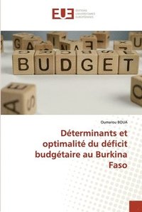 bokomslag Dterminants et optimalit du dficit budgtaire au Burkina Faso
