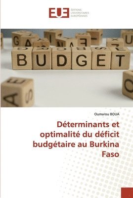 Dterminants et optimalit du dficit budgtaire au Burkina Faso 1