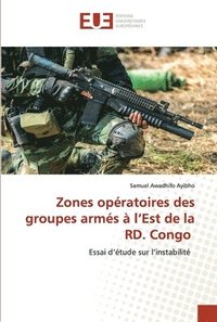 bokomslag Zones opratoires des groupes arms  l'Est de la RD. Congo