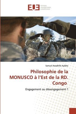 Philosophie de la MONUSCO  l'Est de la RD. Congo 1