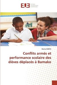 bokomslag Conflits arms et performance scolaire des lves dplacs  Bamako