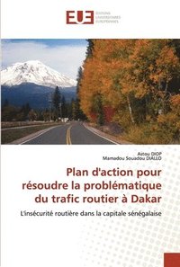 bokomslag Plan d'action pour rsoudre la problmatique du trafic routier  Dakar