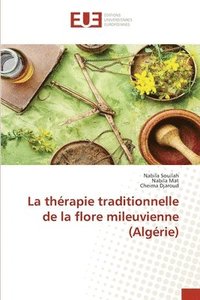 bokomslag La thrapie traditionnelle de la flore mileuvienne (Algrie)