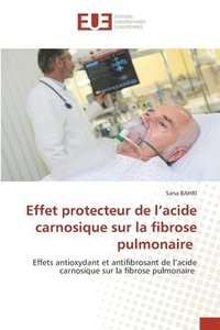 bokomslag Effet protecteur de l'acide carnosique sur la fibrose pulmonaire