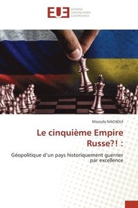 bokomslag Le cinquime Empire Russe?!