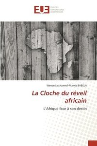 bokomslag La Cloche du rveil africain