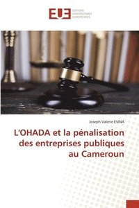 bokomslag L'OHADA et la pnalisation des entreprises publiques au Cameroun
