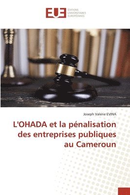 L'OHADA et la pnalisation des entreprises publiques au Cameroun 1