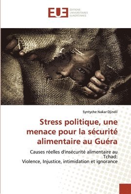 bokomslag Stress politique, une menace pour la scurit alimentaire au Gura