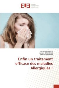 bokomslag Enfin un traitement efficace des maladies Allergiques !