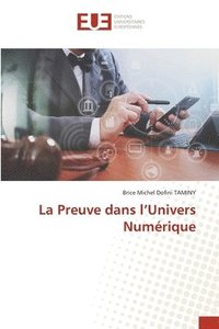 bokomslag La Preuve dans l'Univers Numrique