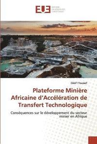 bokomslag Plateforme Minire Africaine d'Acclration de Transfert Technologique