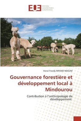 Gouvernance forestire et dveloppement local  Mindourou 1