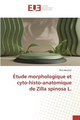 tude morphologique et cyto-histo-anatomique de Zilla spinosa L. 1