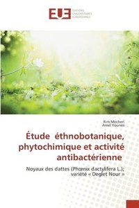 bokomslag tude thnobotanique, phytochimique et activit antibactrienne