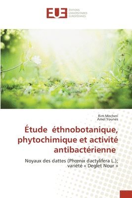 tude thnobotanique, phytochimique et activit antibactrienne 1