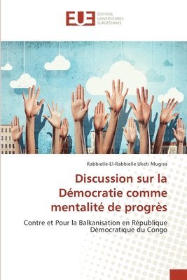 bokomslag Discussion sur la Dmocratie comme mentalit de progrs