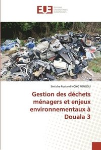 bokomslag Gestion des dchets mnagers et enjeux environnementaux  Douala 3