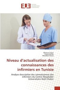 bokomslag Niveau d'actualisation des connaissances des infirmiers en Tunisie