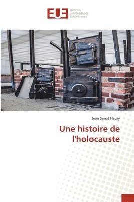 bokomslag Une histoire de l'holocauste