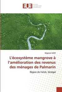 bokomslag L'cosystme mangrove  l'amlioration des revenus des mnages de Palmarin