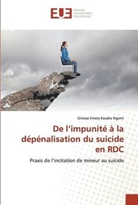 bokomslag De l'impunit  la dpnalisation du suicide en RDC