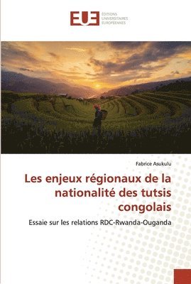 Les enjeux rgionaux de la nationalit des tutsis congolais 1