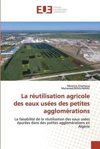 bokomslag La rutilisation agricole des eaux uses des petites agglomrations