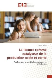 bokomslag La lecture comme catalyseur de la production orale et crite