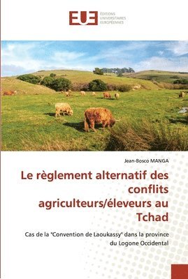 Le rglement alternatif des conflits agriculteurs/leveurs au Tchad 1