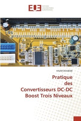 bokomslag Pratique des Convertisseurs DC-DC Boost Trois Niveaux