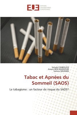 Selsabil Daboussi, Amani Ben Mansour, Samira Mhamdi, Selsabil DABOUSSI - Tabac et Apnées du Sommeil (SAOS), Häftad