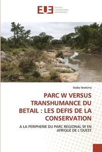 bokomslag Parc W Versus Transhumance Du Betail