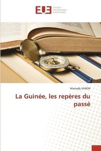 bokomslag La Guine, les repres du pass