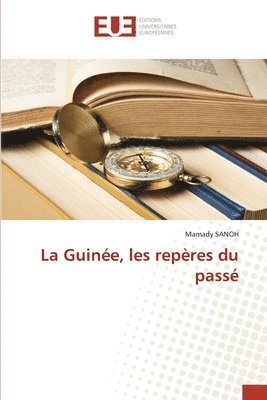 La Guine, les repres du pass 1