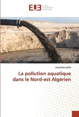 La pollution aquatique dans le Nord-est Algrien 1