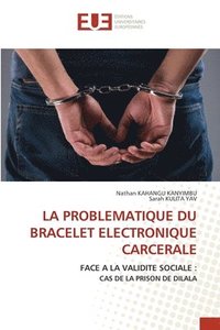 bokomslag La Problematique Du Bracelet Electronique Carcerale