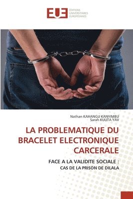 La Problematique Du Bracelet Electronique Carcerale 1