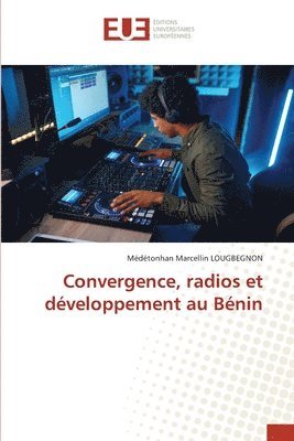 Convergence, radios et dveloppement au Bnin 1