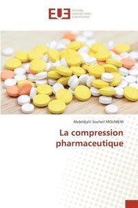 bokomslag La compression pharmaceutique
