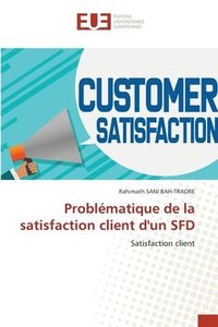 bokomslag Problmatique de la satisfaction client d'un SFD