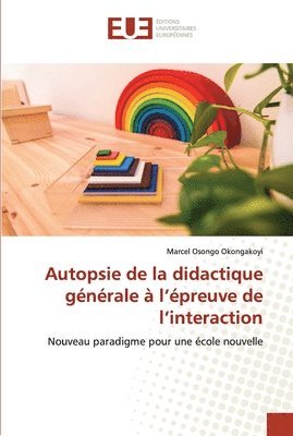 bokomslag Autopsie de la didactique gnrale  l'preuve de l'interaction