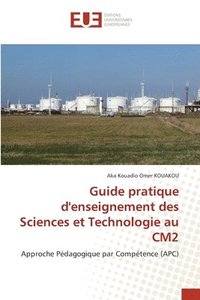 bokomslag Guide pratique d'enseignement des Sciences et Technologie au CM2