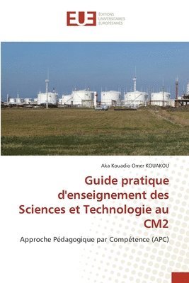Guide pratique d'enseignement des Sciences et Technologie au CM2 1
